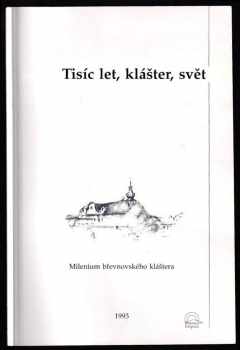 Květoslava Neradová: Tisíc let, klášter, svět