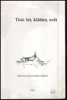 Františka Sokolová: Tisíc let, klášter, svět