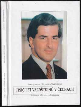 Rudolf Steindl: Tisíc let Valdštejnů v Čechách