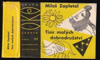 Tisíc malých dobrodružství : Svazek 1/I - Jaro-léto - Miloš Zapletal (1961, Státní nakladatelství dětské knihy) - ID: 731107