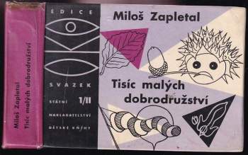 Tisíc malých dobrodružství : Svazek 1/ II - Podzim-zima - Miloš Zapletal (1961, Státní nakladatelství dětské knihy) - ID: 796929