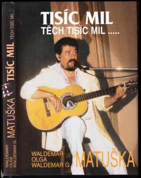 Tisíc mil, těch tisíc mil-