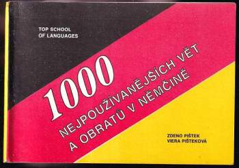 Zdeno Pištek: Tisíc nejpoužívanějších vět a obratů v němčině
