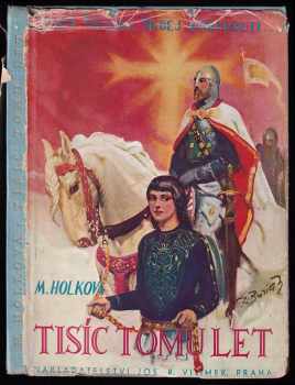 Marie Holková: Tisíc tomu let