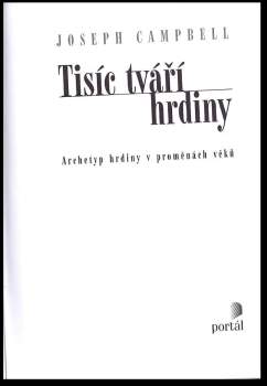 Joseph Campbell: Tisíc tváří hrdiny