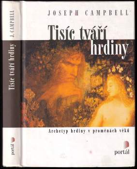 Joseph Campbell: Tisíc tváří hrdiny