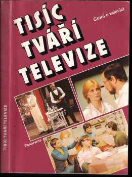 Tisíc tváří televize - čtení o televizi (1983, Panorama) - ID: 541993