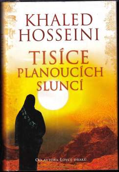 Khaled Hosseini: Tisíce planoucích sluncí