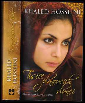 Tisíce planoucích sluncí - Khaled Hosseini (2008, Leda) - ID: 1248692