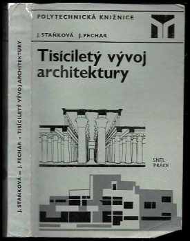 Josef Pechar: Tisíciletý vývoj architektury