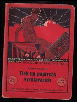 Vladimír Jan Fanderlík: Tisk na papírech vyvolávacích