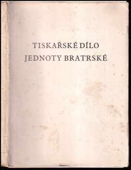 Tiskařské dílo Jednoty bratrské (Přív.)