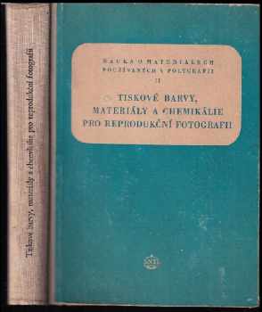 Tiskové barvy, materiály a chemikálie pro reprodukční fotografii