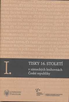 Tisky 16. století v zámeckých knihovnách České republiky