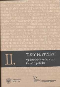Petr Mašek: Tisky 16. století v zámeckých knihovnách České republiky