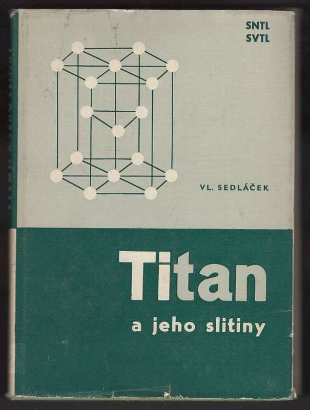 Vladimír Sedláček: Titan a jeho slitiny