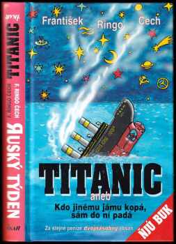 Titanic, aneb, Kdo jinému jámu kopá, sám do ní padá ; Ruský týden