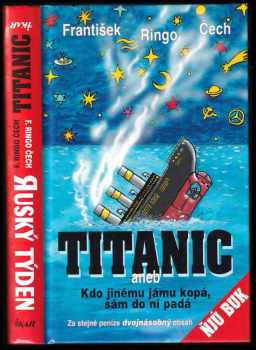 Titanic, aneb, Kdo jinému jámu kopá, sám do ní padá ; Ruský týden