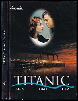 Titanic : fakta - fikce - film