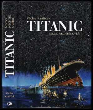 Titanic: Nikdo nechtěl uvěřit