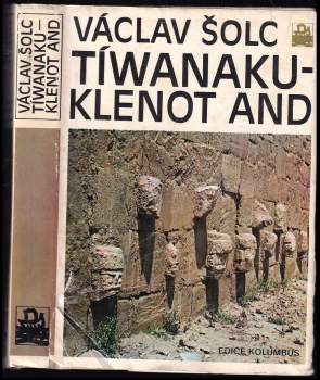 Václav Šolc: Tíwanaku - klenot And
