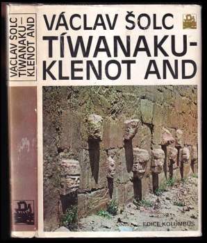 Václav Šolc: Tíwanaku - klenot And