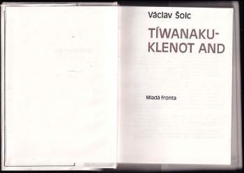 Václav Šolc: Tíwanaku - klenot And