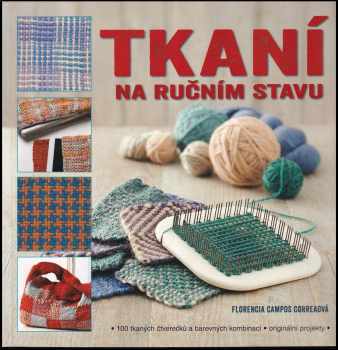 Florencia Campos Correa: Tkaní na ručním stavu