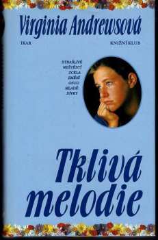 V. C Andrews: Tklivá melodie