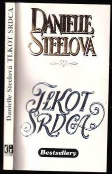 Danielle Steel: Tlkot srdca