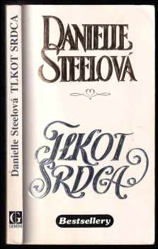 Danielle Steel: Tlkot srdca
