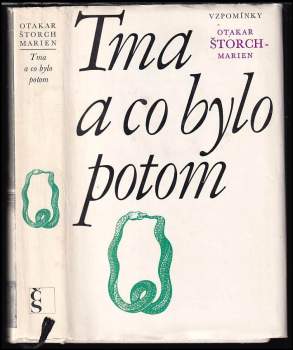 Otakar Štorch-Marien: Tma a co bylo potom