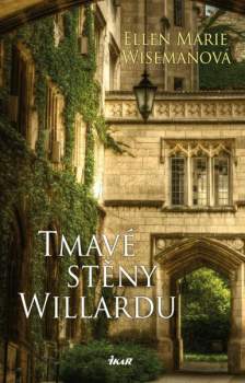 Ellen Marie Wiseman: Tmavé stěny Willardu