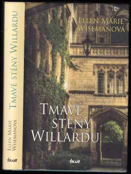 Ellen Marie Wiseman: Tmavé stěny Willardu