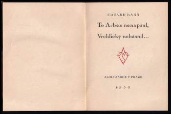 Eduard Bass: To Arbes nenapsal, Vrchlický nebásnil