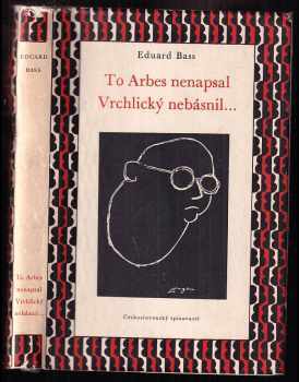 To Arbes nenapsal, Vrchlický nebásnil