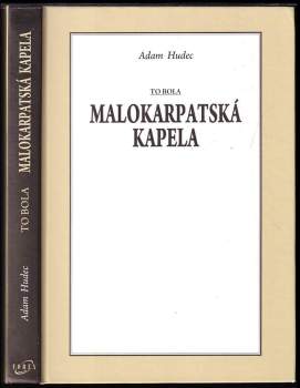 To bola Malokarpatská kapela