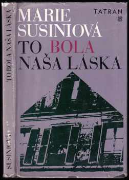 To bola naša láska