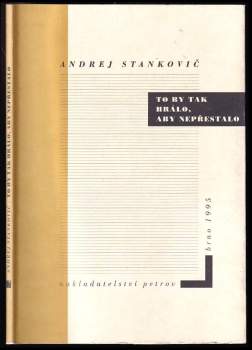 To by tak hrálo, aby nepřestalo