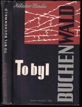 Miloslav Moulis: To byl Buchenwald