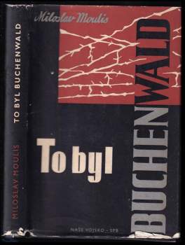 Miloslav Moulis: To byl Buchenwald