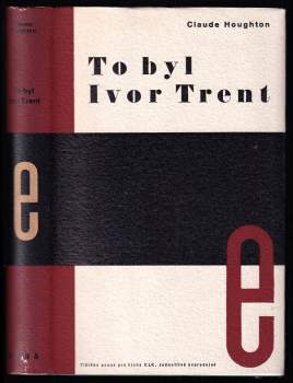 To byl Ivor Trent