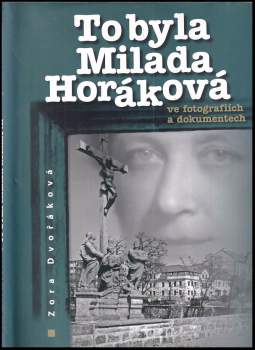 To byla Milada Horáková