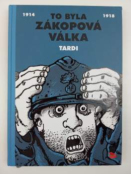 To byla zákopová válka