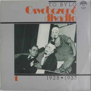 To Bylo Osvobozené Divadlo 1 (1928 ▪ 1933) 2xLP