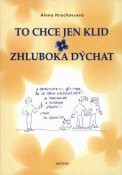 To chce jen klid a zhluboka dýchat