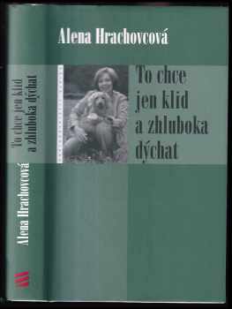 To chce jen klid a zhluboka dýchat