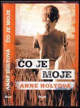 Anne Holt: To, co je moje