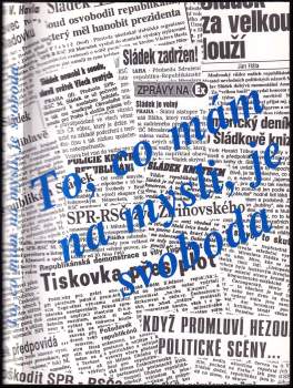 To, co mám na mysli, je svoboda