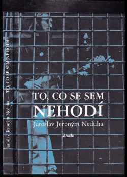 Jaroslav Jeroným Neduha: To, co se sem nehodí